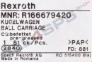 BOSCH REXROTH BALL CARRIAGE, R166679420 NEW (NO)